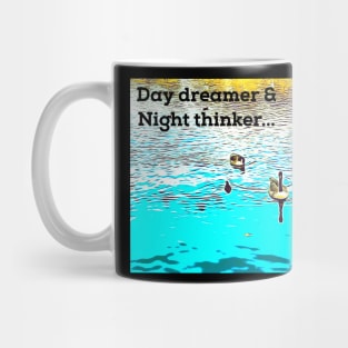 Day dreamer & night thinker quote Mug